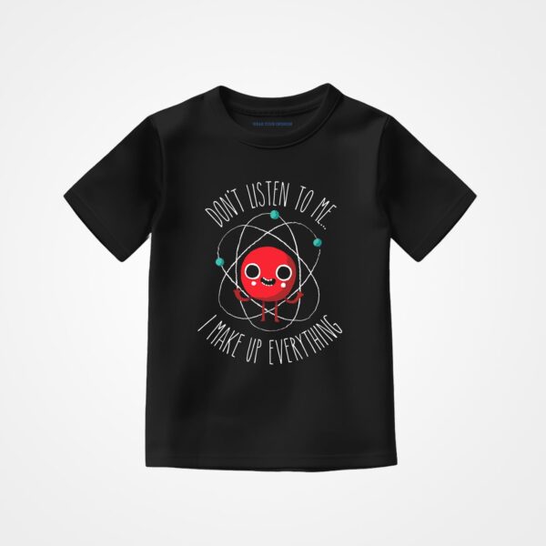 I Make Up Everything Kids T-Shirt